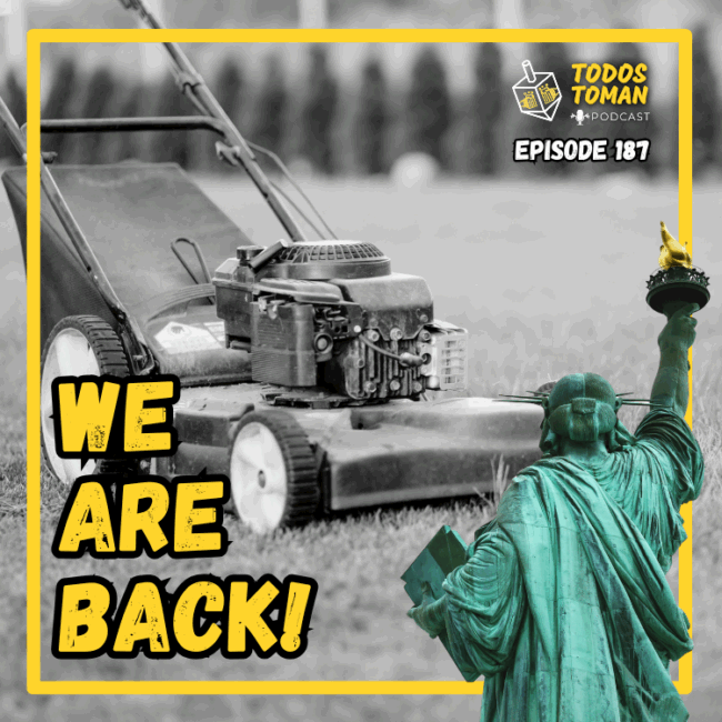 We are back! - Episode 187 - Todos Toman Podcast