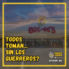 Todos Toman Sin Los Guerreros? - Episode 186
