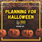 Planning for Halloween - Episode 189 - Todos Toman Podcast