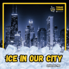 Ice in our City - Episode 190 - Todos Toman Podcast