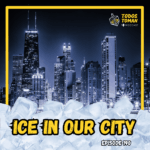 Ice in our City - Episode 190 - Todos Toman Podcast