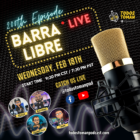 Barra Libre LIVE - 200th Episode! (February 2026)